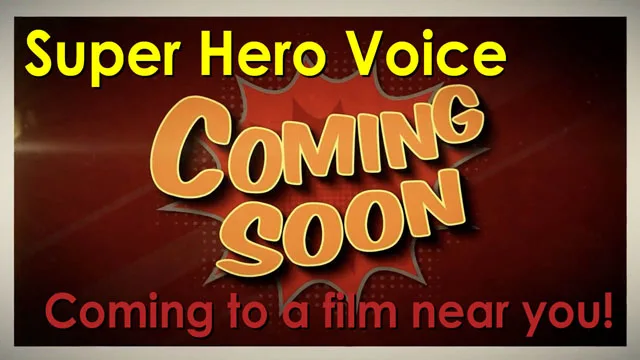 Super Hero Voice